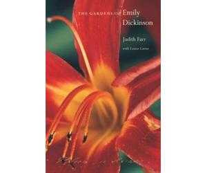 Judith Farr The Gardens of Emily Dickinson (Tascabile)