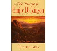 Judith Farr The Passion of Emily Dickinson (Tascabile)