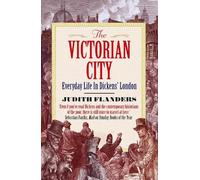 Judith Flanders The Victorian City (Tascabile)