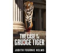 Judith Fournie Helms The Case of the Grudge Tiger (Tascabile)