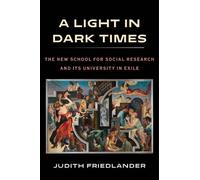 Judith Friedlander A Light in Dark Times (Copertina rigida)
