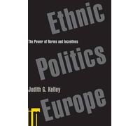 Judith G. Kelley Ethnic Politics in Europe (Tascabile)
