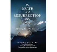 Judith Giesing The Death and Resurrection of the Soul (Copertina rigida)