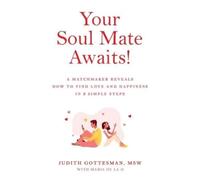 Judith Gottesman Maria de la O Your Soul Mate Awaits (Tascabile)