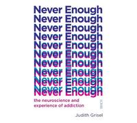 Judith Grisel Never Enough (Tascabile) The Addicted Brain