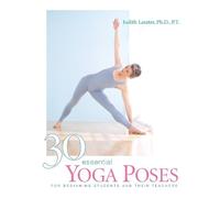 Judith Hanson Lasater 30 Essential Yoga Poses (Tascabile)
