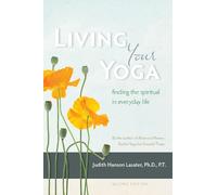 Judith Hanson Lasater Living Your Yoga (Tascabile)