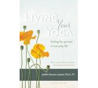 Judith Hanson Lasater Living Your Yoga (Tascabile)