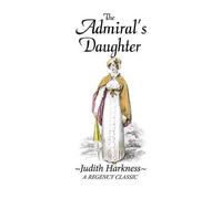 Judith Harkness Harkness, Judith Judith Harkne The Admiral's Daught (Tascabile)