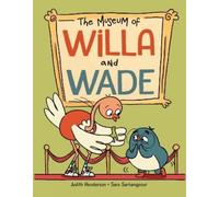 Judith Henderson The Museum of Willa and Wade (Copertina rigida)