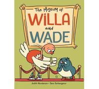 The Museum of Willa and Wade: 2