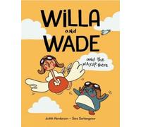 Judith Henderson Willa and Wade and the Way-Up-There (Copertina rigida)