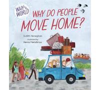 Judith Heneghan Why in the World: Why do People Move Home? (Copertina rigida)