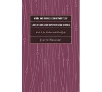 Judith Hennessy Work and Family Commitments of Low-Income and Impove (Tascabile)