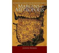 Judith Herrin Margins and Metropolis (Copertina rigida)