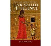 Judith Herrin Unrivalled Influence (Copertina rigida)