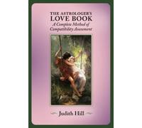 Judith Hill The Astrologer's Love Book (Tascabile)