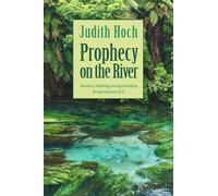 Judith Hoch Prophecy on the River (Tascabile)