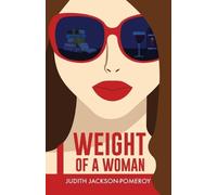 Judith Jackson-Pomeroy Weight of a Woman (Tascabile)