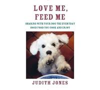 Judith Jones Love Me, Feed Me (Copertina rigida)