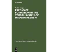 Judith Junger Predicate Formation in the Verbal System of Mod (Copertina rigida)