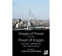 Judith Kapferer Images of Power and the Power of Images (Tascabile)