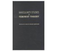 Judith Kegan Gardiner Masculinity Studies and Feminist Theory (Copertina rigida)