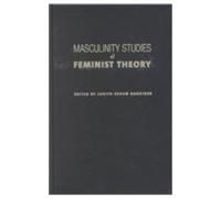 Judith Kegan Gardiner Masculinity Studies and Feminist Theory (Copertina rigida)