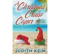 Judith Keim A Christmas Cruise Caper (Tascabile)
