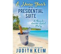 Judith Keim A New Year In The Presidential Suite (Tascabile)