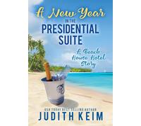 Judith Keim A New Year In The Presidential Suite (Tascabile)