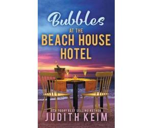 Judith Keim Bubbles at The Beach House Hotel (Copertina rigida)