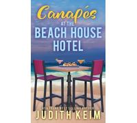 Judith Keim Canapes at The Beach House Hotel (Copertina rigida)