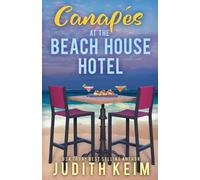 Judith Keim Canapes at The Beach House Hotel (Tascabile)