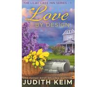 Judith Keim Love By Design (Copertina rigida) Lilac Lake Inn