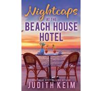 Judith Keim Nightcaps at The Beach House Hotel (Tascabile) Beach House Hotel