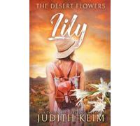 Judith Keim The Desert Flowers - Lily (Tascabile) Deseert Sage Inn