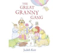 Judith Kerr The Great Granny Gang (Tascabile)
