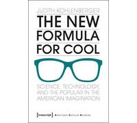Judith Kohlenberger The New Formula For Cool (Tascabile)