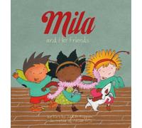 Judith Koppens Mila and Her Friends (Copertina rigida) Mila