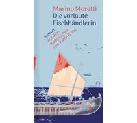 Judith Krieg Marino Moretti Die vorlaute Fischhändlerin (Tascabile)