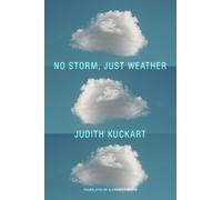 Judith Kuckart Alexander Booth No Storm, Just Weather (Copertina rigida)