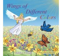 Judith L Cutright Wings of Different Colors (Tascabile)