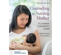 Judith Lauwers A Counseling the Nursing Mother: a Lactation Consult (Tascabile)