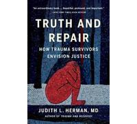 Judith Lewis Herman Truth and Repair (Tascabile)