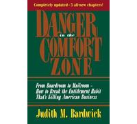 Judith M. BARDWICK Danger in the Comfort Zone (Tascabile)