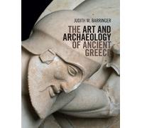 Judith M. Barringer The Art and Archaeology of Ancient Greece (Tascabile)