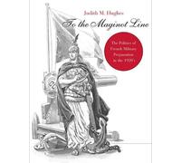 Judith M. Hughes To the Maginot Line (Tascabile) Harvard Historical Monographs