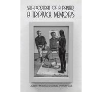 Judith Monica O'Conal-Prin Self-Portrait of a Painter, a Triptych M (Tascabile)