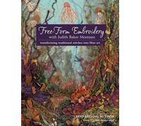 Judith Montano Free-Form Embroidery with Judith Baker Montano (Tascabile)